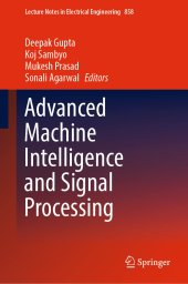 book Advanced Machine Intelligence and Signal Processing (Lecture Notes in Electrical Engineering, 858)