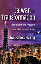 book Taiwan in Transformation 1895-2005: The Challenge of a New Democracy to an Old Civilization