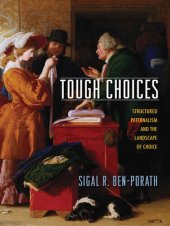 book Tough Choices: Structured Paternalism and the Landscape of Choice