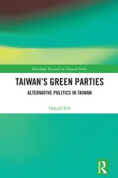 book Taiwan's Green Parties: Alternative Politics in Taiwan