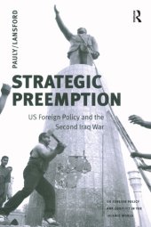 book Strategic Preemption: U.S. Foreign Policy and the Second Iraq War