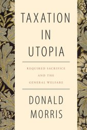 book Taxation in Utopia: Required Sacrifice and the General Welfare