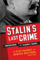 book Stalin's Last Crime: The Plot Against the Jewish Doctors, 1948-1953