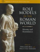 book Role Models in the Roman World: Identity and Assimilation