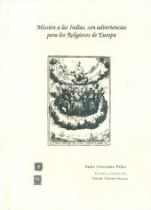 book Missión a las Indias con Advertencias para los Religiosos de Europa, que la huuieren de emprender, como primero se verá en la historia de vn viage,  y después en discurso. Por el Pe. Gerónymo Pallas [1620]