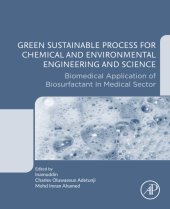 book Green Sustainable Process for Chemical and Environmental Engineering and Science: Biomedical Application of Biosurfactant in Medical Sector