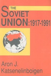 book The Soviet Union: 1917-1991