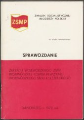 book Sprawozdanie Zarządu Wojewódzkiego ZSMP Wojewódzkiej Komisji Rewizyjnej Wojewódzkiego Sądu Koleżeńskiego