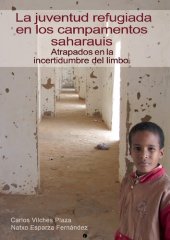 book La juventud refugiada en los campamentos saharauis. Atrapados en la incertidumbre del limbo