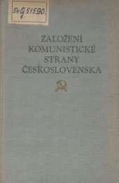 book Založení Komunistické strany Československa. Sborník dokumentů ke vzniku a založení KSČ: 1917 — 1924