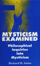 book Mysticism Examined: Philosophical Inquiries Into Mysticism