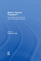 book Spain's 'Second Transition'?: The Socialist Government of José Luis Rodríguez Zapatero