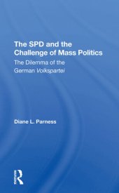 book The SPD and the Challenge of Mass Politics: The Dilemma of the German Volkspartei