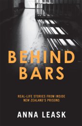 book Behind Bars: Real-life stories from inside New Zealand's prisons