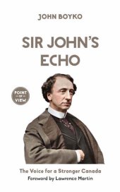 book Sir John's Echo: The Voice for a Stronger Canada