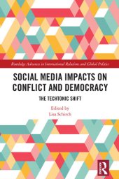 book Social Media Impacts on Conflict and Democracy: The Techtonic Shift