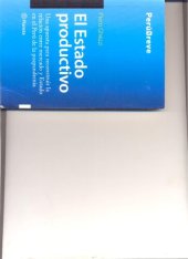 book El Estado productivo. Una apuesta para reconstruir la relación entre mercado y Estado en el Perú de la pospandemia