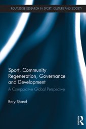 book Sport, Community Regeneration, Governance and Development: A Comparative Global Perspective