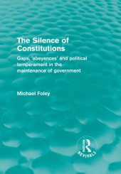 book The Silence of Constitutions Gaps, 'Abeyances' and Political Temperament in the Maintenance of Government