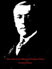 book State of the Union Addresses of Woodrow Wilson