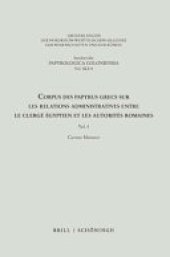 book Corpus des papyrus grecs sur les relations administratives entre le clergé égyptien et les autorités romaines: Vol. 4