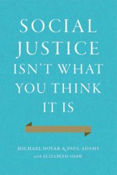 book Social Justice Isn't What You Think It Is