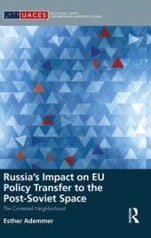 book Russia's Impact on EU Policy Transfer to the Post-Soviet Space: The Contested Neighborhood