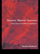 book Russia's Market Economy: A Bad Case of Predatory Capitalism