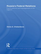 book Russia's Federal Relations: Putin's Reforms and Management of the Regions