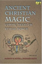 book Ancient Christian Magic: Coptic Texts of Ritual Power