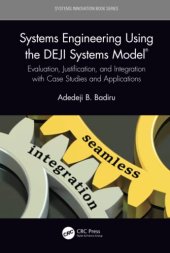 book Systems Engineering Using the DEJI Systems Model® (Systems Innovation Book Series)