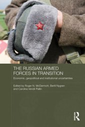 book The Russian Armed Forces in Transition: Economic, Geopolitical and Institutional Uncertainties