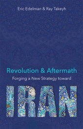 book Revolution & Aftermath: Forging a New Strategy Toward Iran