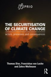 book The Securitisation of Climate Change: Actors, Processes and Consequences