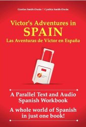 book Victor's Adventures in Spain: A Parallel Text and Audio Spanish Workbook