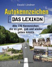 book Autokennzeichen - Das aktuellste und umfangreichste Lexikon: Alle 770 Kennzeichen, die es gibt, gab und wieder geben könnte