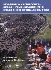 book Desarrollo y perspectivas de los sistemas de andenerías en los Andes centrales del Perú