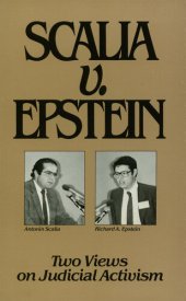 book Scalia v. Epstein: Two Views on Judicial Activism