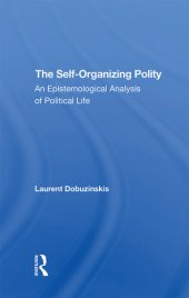 book The Self-Organizing Polity: An Epistemological Analysis of Political Life