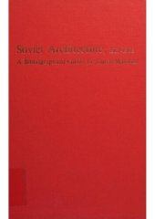 book Soviet Architecture, 1917-1962; a Bibliographical Guide to Source Material