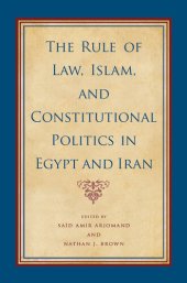 book The Rule of Law, Islam, and Constitutional Politics in Egypt and Iran