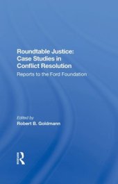 book Roundtable Justice: Case Studies in Conflict Resolution