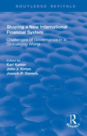 book Shaping a New International Financial System: Challenges of Governance in a Globalizing World