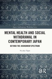 book Mental Health and Social Withdrawal in Contemporary Japan. Beyond the Hikikomori Spectrum