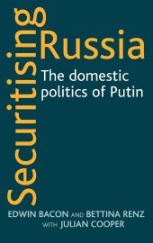 book Securitising Russia: The Domestic Politics of Vladimir Putin