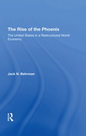 book The Rise of the Phoenix: The United States in a Restructured World Economy