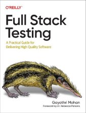 book Full Stack Testing: A Practical Guide for Delivering High Quality Software