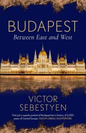 book Budapest: Between East and West