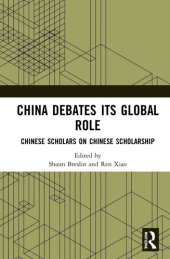 book China Debates Its Global Role: Chinese Scholars on Chinese Scholarship