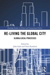 book Re-living the Global City: Global/Local Processes